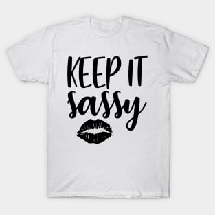 Keep It Sassy T-Shirt